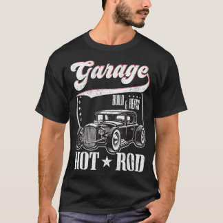 GarageBuild & RepairHot Rod GarageOld Hot rod Musc T Shirt