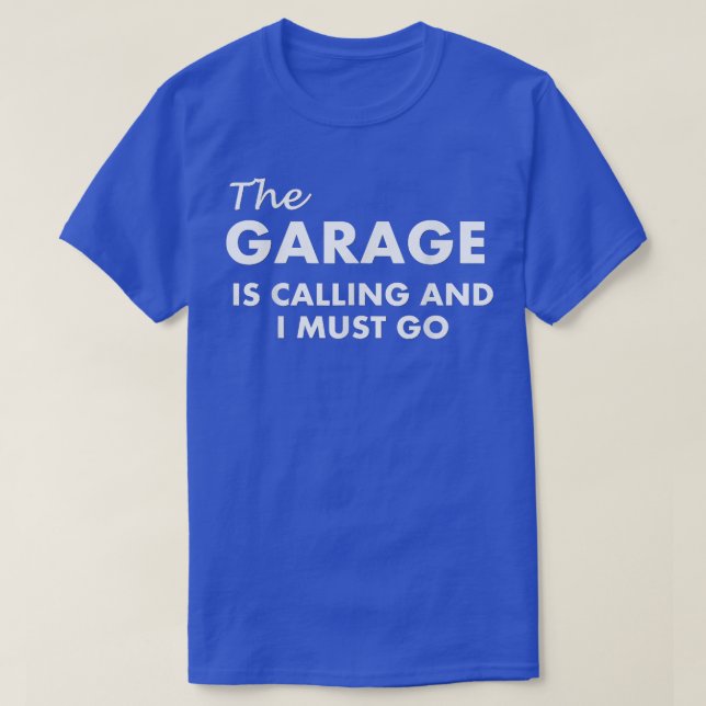 Garaget ringer och jag måste gå.  t shirt (Design framsida)