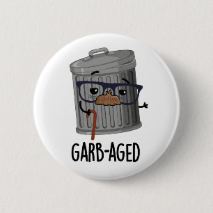 Garb-åldras Funny Sopor Can Pun Knapp