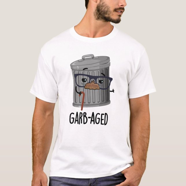 Garb-åldras Funny Sopor Can Pun T Shirt (Framsida)