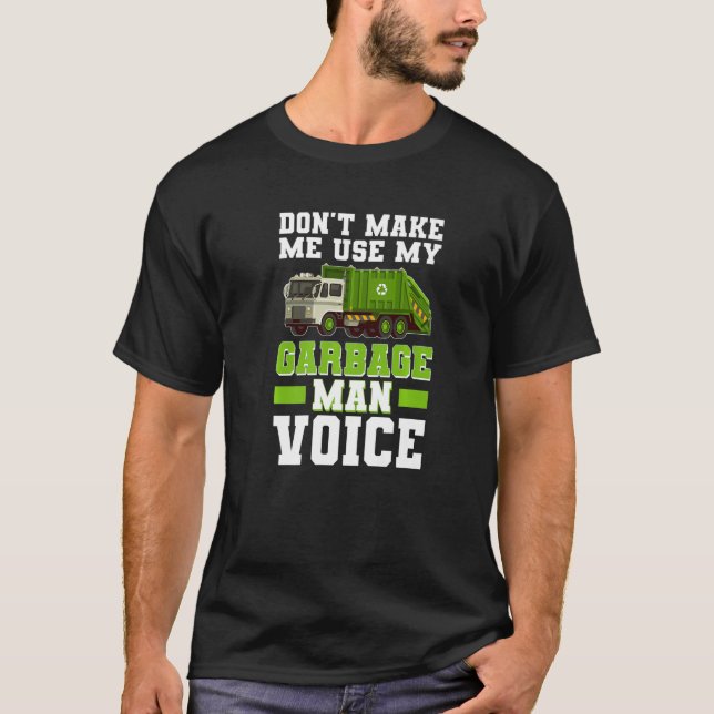 Garbage Man Voice Trash Waste Separation Garbage T Shirt (Framsida)