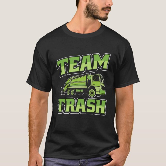Garbage Truck Driver Rig Trucker  Trucking Team Tr T Shirt (Framsida)