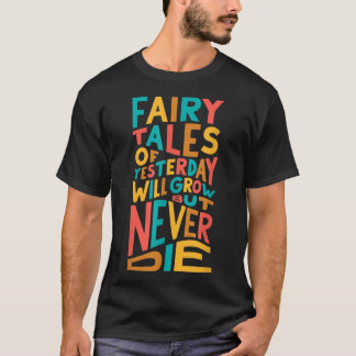 Gårdagens drottning Fairy Tales kommer att växa me T Shirt