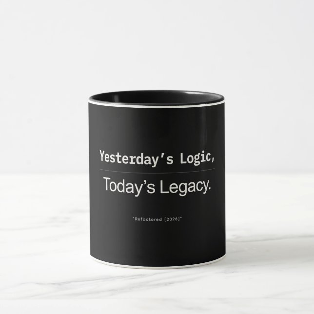 Gårdagens Logik Dagens Legacy Utvecklarcitat Mugg (Center)