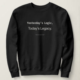 Gårdagens Logik Dagens Legacy Utvecklarcitat T Shirt