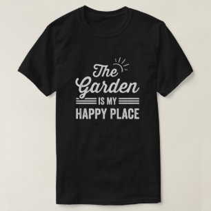 Garden är min Lycklig Ställe Trädgårds älskare T Shirt