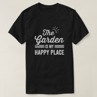 Garden är min Lycklig Ställe Trädgårds älskare T Shirt