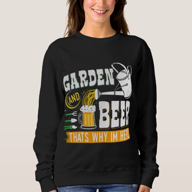 Garden Beer Thats varför jag är här... T Shirt (Framsida)