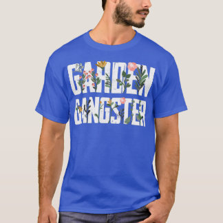 Garden Gangster Gardening Farmer Plant Nature Fan T Shirt