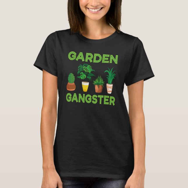 Garden Gangster Planter  Gardener 1 T Shirt (Framsida)