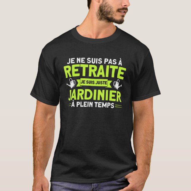 Garden Gardener Allotment garden Full Time Retirem T Shirt (Framsida)