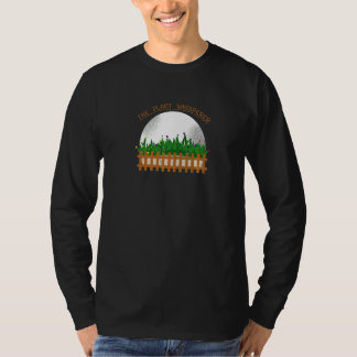 Garden Gardener Plant Whisperer 1 T Shirt