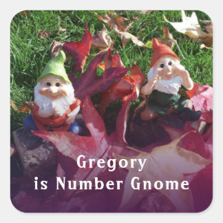 Garden Gnomes du är nummer nummer Gnome Add Namn F Fyrkantigt Klistermärke