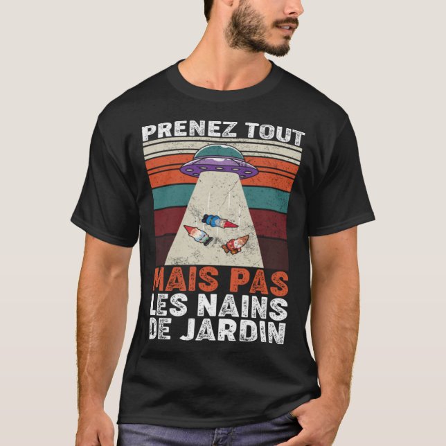 Garden Gnomes Removal UFO Humour Garden Gnomes T Shirt (Framsida)