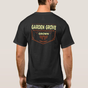 Garden Grove Grown California Hometown Ca Home Sta T Shirt