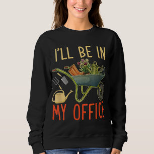 Garden jag kommer att vara på mitt kontor t shirt