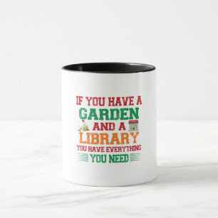 Garden och Bibliotek är allt du behöver Mugg