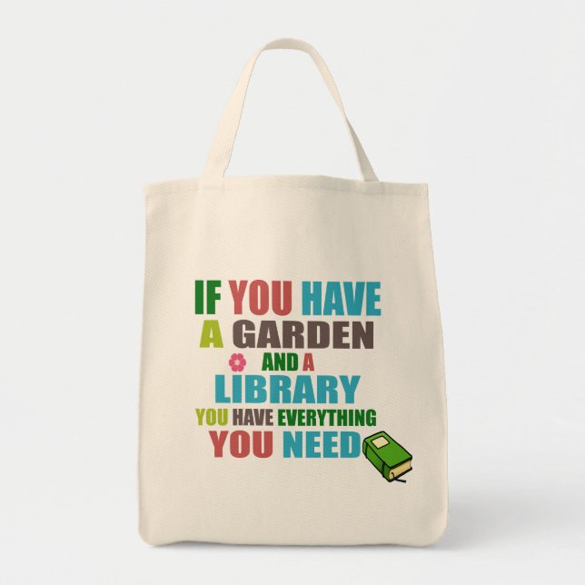 Garden och Bibliotek är allt du behöver Tygkasse (Framsidan)