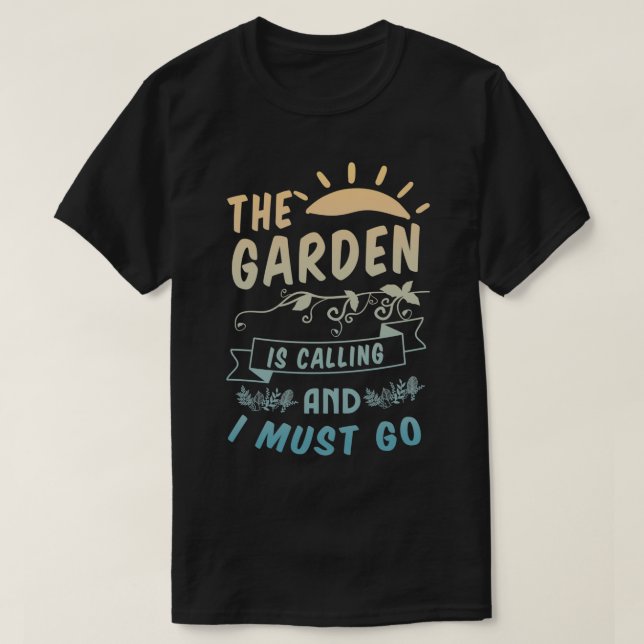 Garden ringer och jag måste gå t shirt (Design framsida)