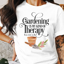Garden Therapy Plants T-Shirt