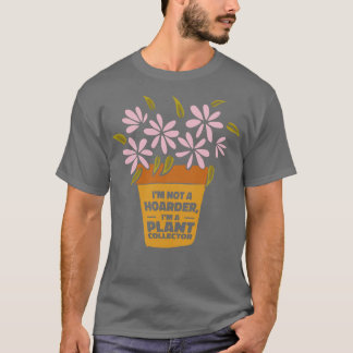 Gardener för  hoarder Plant Collector T Shirt