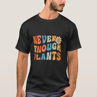 Gardener Garden Gardening, Groovy Flower Never Eno T Shirt