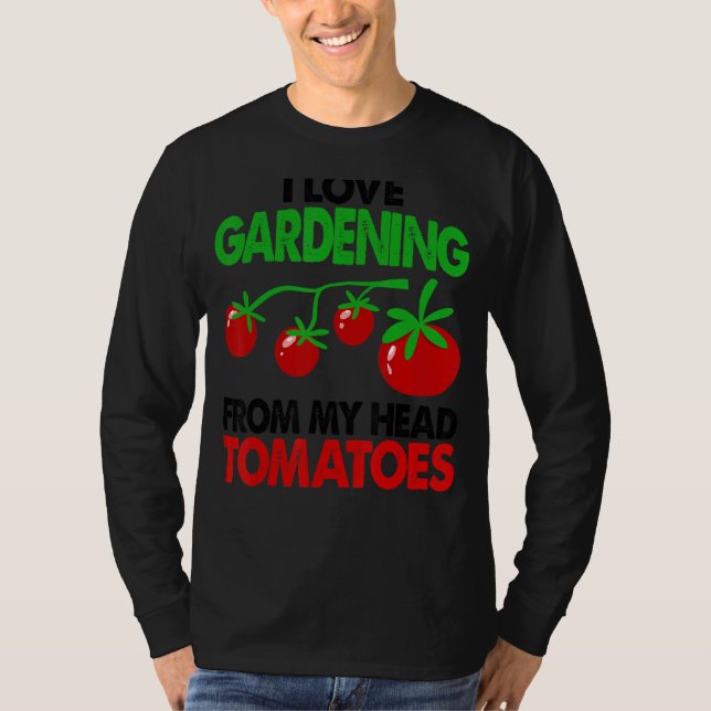 Gardener Garden I Kärlek  från mitt huvud Toma T Shirt (Framsida)
