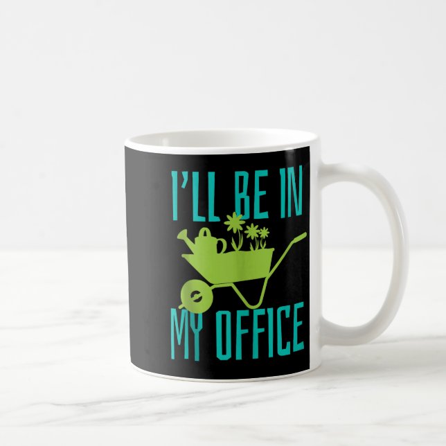 Gardener Gift I'll Be In My Office Garden Plant Ga Kaffemugg (Höger)
