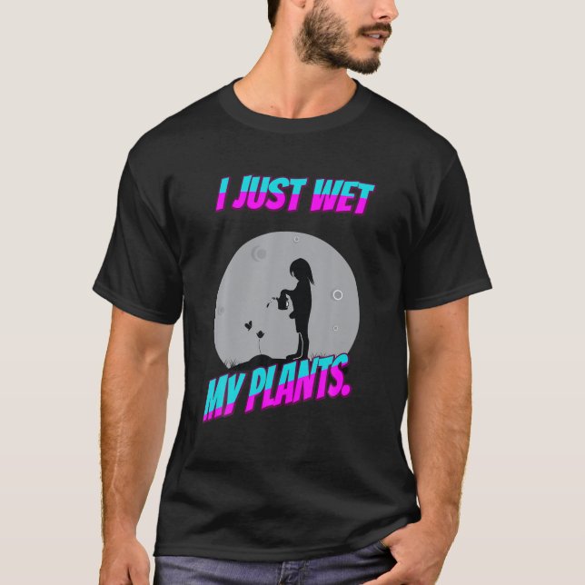 Gardener.. Jag bara Blöt mina plåtar från Sassy Sa T Shirt (Framsida)