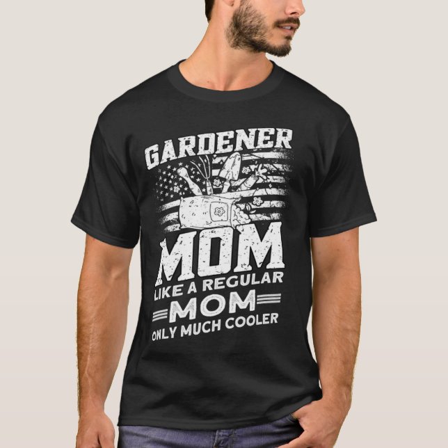 Gardener Mom  Gardener Gardening  1 T Shirt (Framsida)
