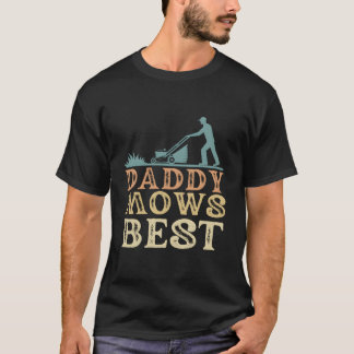 Gardener Pappa pappa Mows Best  Gräsmatta Mower T Shirt