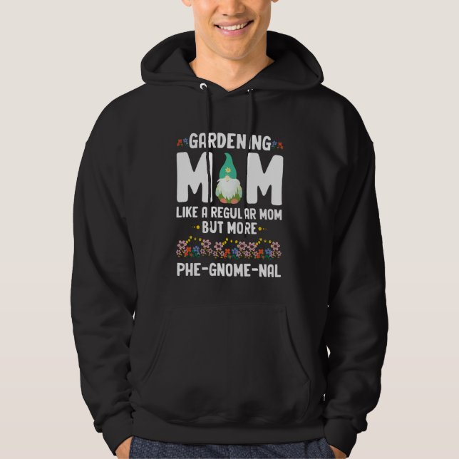 Gardening Mom for Yard Garden Gnome and Garden Min Hoodie (Framsida)