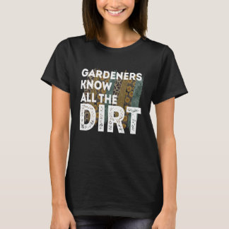 Gardner Citat Trädgårdsmästare Vet All Jord Gardne T Shirt