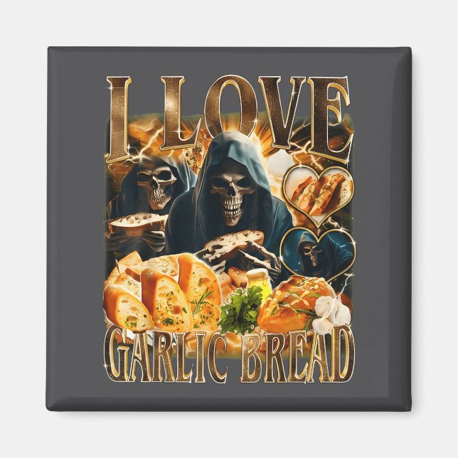 Garlic Bread Food Lover Funny Skeleton Meme Humor  Magnet (Framsidan)