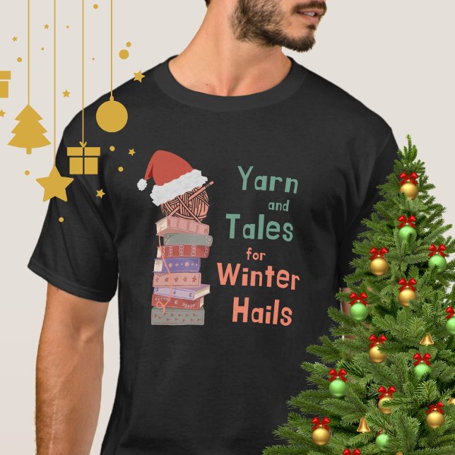 Garn och berättelser för vinter hälsar jul  t shirt (Skapare uppladdad)
