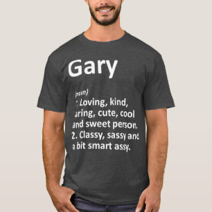 GARY Definition Personlig Namn Funny Birthday T Shirt