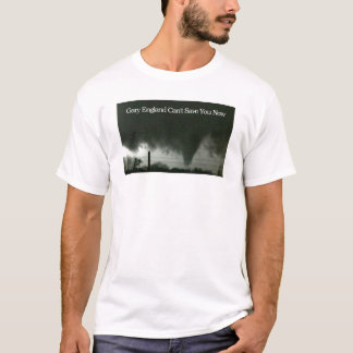 Gary England kan inte spara dig nu! T-shirt