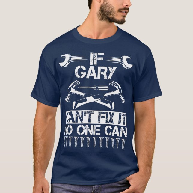 GARY FIX IT Lundny Birthday Personlig Namn Pappa T Shirt (Framsida)