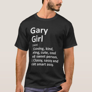 GARY GIRL IN INDIANA Funny City Home Roots Gift T Shirt