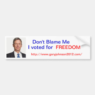 Gary Johnson "klandrar inte mig, mig röstade för Bildekal