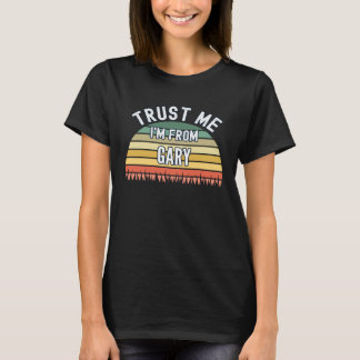 Gary Lita på mig att jag är från Gary T Shirt