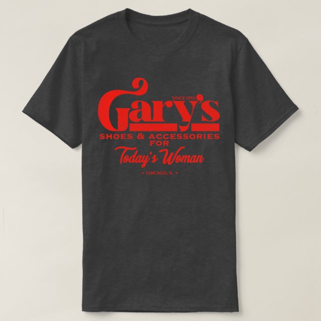 Garys Shoes and Suppories for Todays Woman T Shirt (Design framsida)