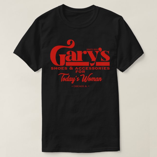 Garys Shoes and Suppories for Todays Woman T Shirt (Design framsida)