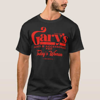 Garys Shoes and Suppories for Todays Woman T Shirt