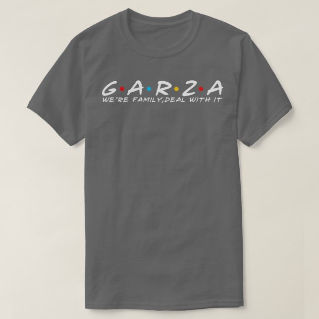 Garza Family Garza Surname Garza Efternamn Garza E T Shirt (Design framsida)