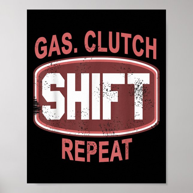 Gas Kopplingsväxel Upprepa Rolig Bil Enthusiast Ma Poster (Framsidan)
