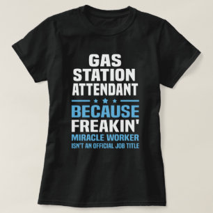 Gas Station Attendant T Shirt
