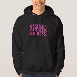Gaslight Gatvakt Girlchef Meme 1 Hoodie