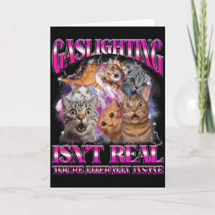 Gaslighting Är Inte Riktigt Roligt Katt Meme Bootl Kort