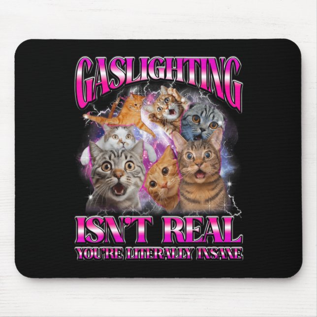 Gaslighting är inte rolig rolig katt meme bootleg  musmatta (Framsidan)